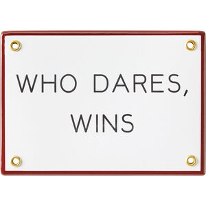Best Made Enamel Sign: Who Dares, Wins