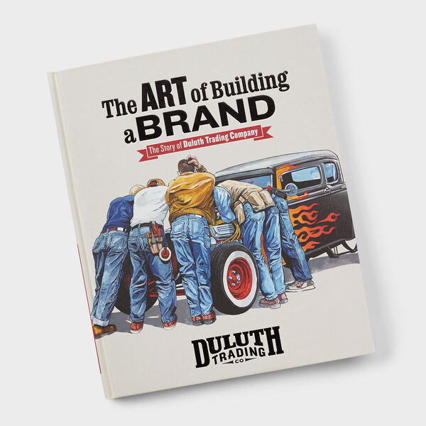 The Art of Building a Brand The Story of Duluth Trading Company