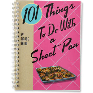 101 Things to Do with a Sheet Pan