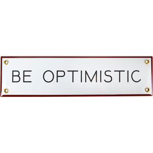 Best Made Enamel Sign: Be Optimistic