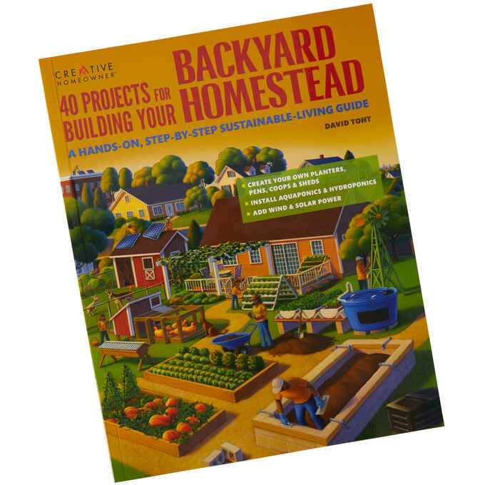 40 Projects for Building Your Backyard Homestead Duluth Trading Company