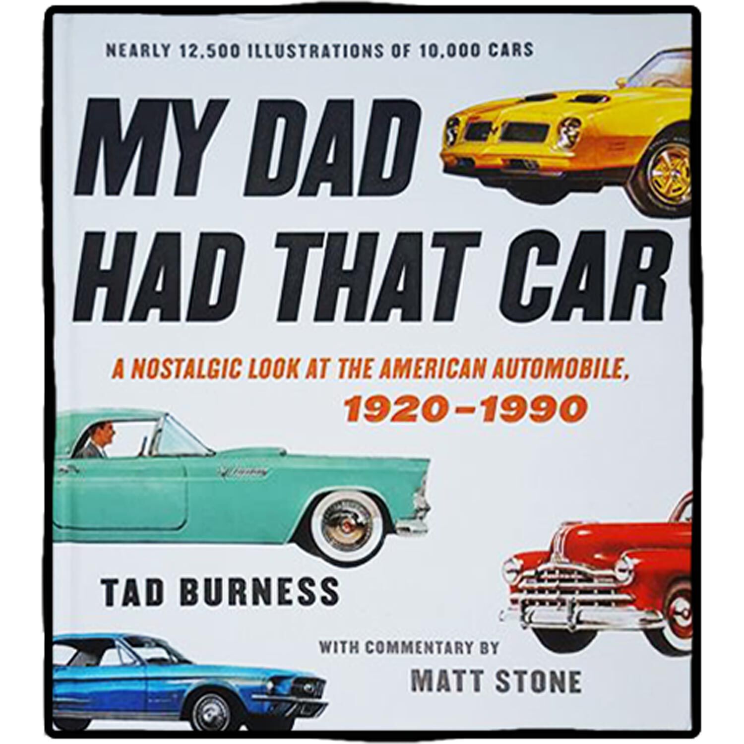 My Dad Had That Car: A Nostalgic Look at the American Automobile