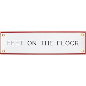 Best Made Enamel Sign: Feet on the Floor
