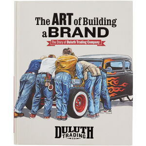 The Art of Building a Brand - The Story of Duluth Trading Co